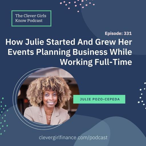 331: How Julie Started And Grew Her Events Planning Business While Working Full - Time