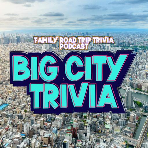 Big City Trivia - Episode 196