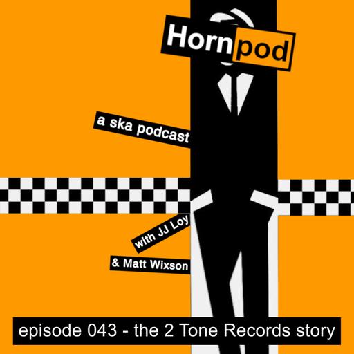 043 - The 2 Tone Records Story