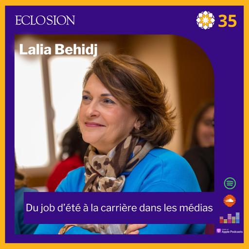 35 - Lalia Behidj: du job d'été à la carrière dans les médias