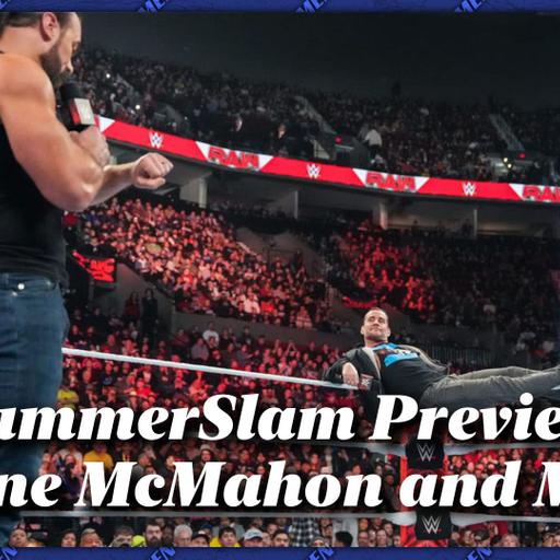 Mat Men Ep. 502 - SummerSlam Preview, Shane McMahon, and More!