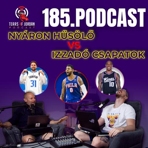 185 Tears of Jordan – Nyáron hűsölő vs izzadó csapatok