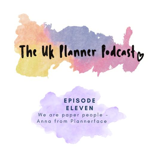 Episode Eleven - We are paper people - with Anna from Plannerface