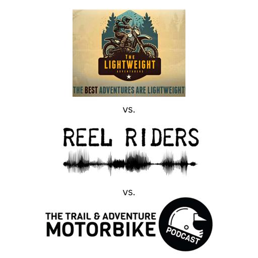 TAMP Season 6 Episode 18 TAMP vs. Reel Riders vs. Lightweight Adventurers Podcast