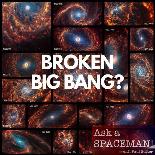 AaS! 229: Is the James Webb Breaking Cosmology?