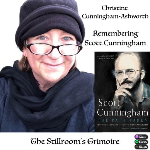 Christine Cunningham- Ashworth: Remembering Scott Cunningham