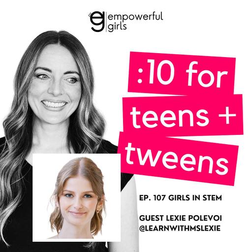 107. Girls in STEM with Lexie Polevoi