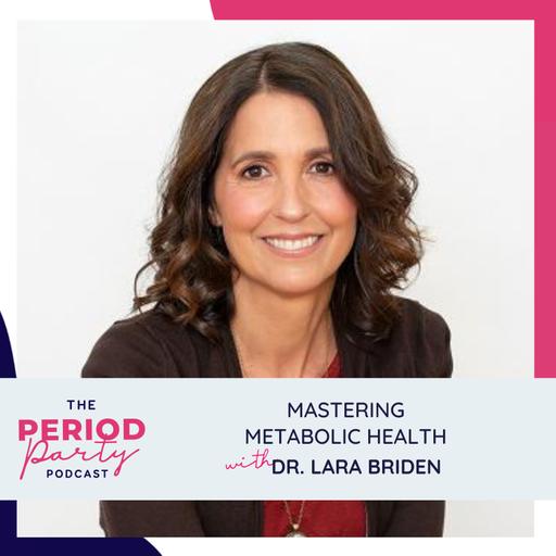335: Mastering Metabolic Health with Dr. Lara Briden