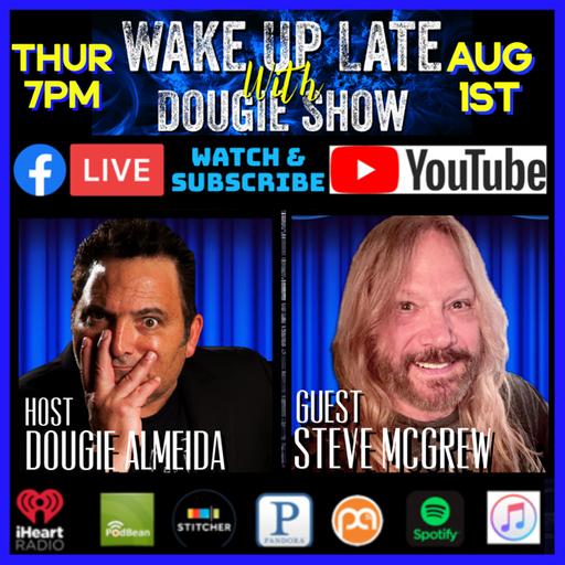 Aug 1, 2024 with Dougie Almeida & Steve "Mudflap" McGrew