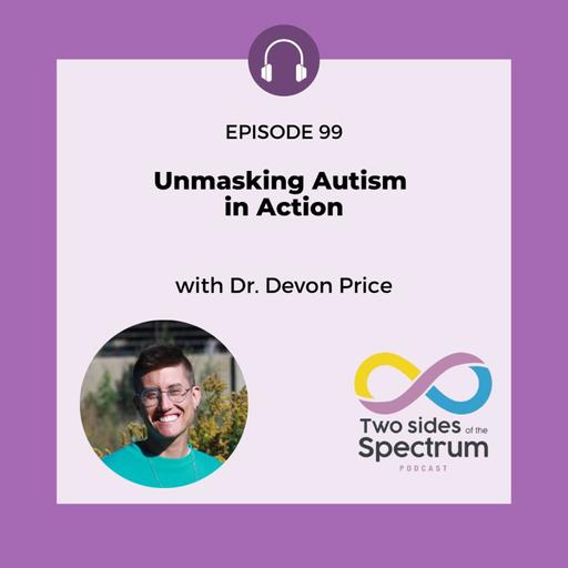 Unmasking Autism in Action with Dr. Devon Price