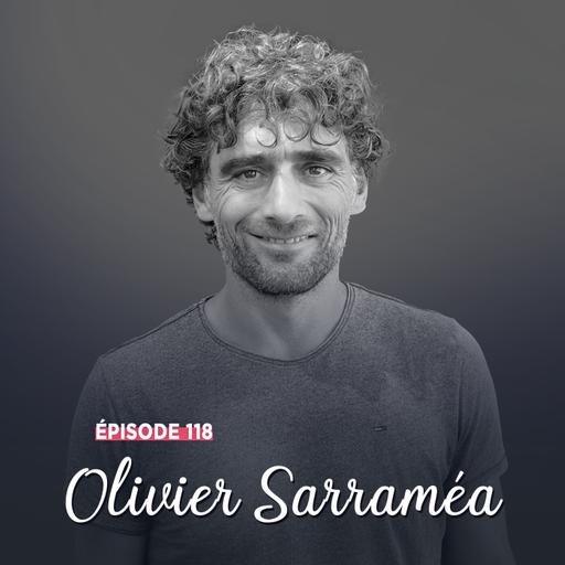 #118 - Olivier Sarraméa, partir pour s'épanouir - Atteindre les sommets