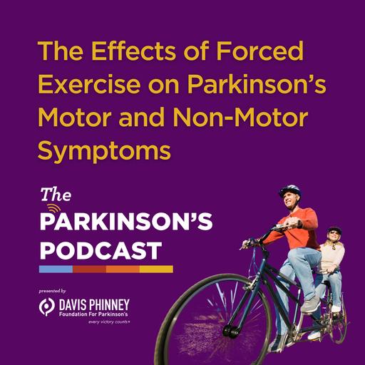 The Effects of Forced Exercise on Parkinson's Motor and Non-Motor Symptoms