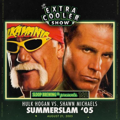 162 | Hulk Hogan v. Shawn Michaels - Summerslam 2005