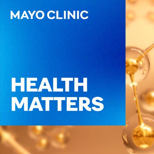 Introducing: Mayo Clinic Health Matters