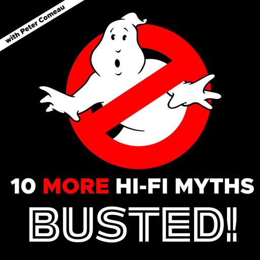 10 MORE hi-fi myths busted by Peter Comeau