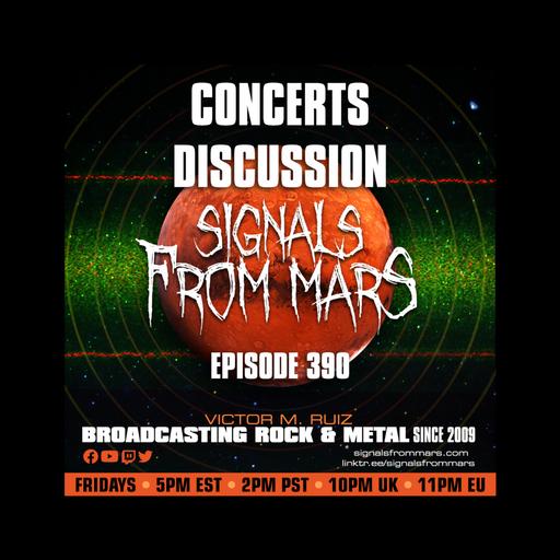 Signals From Mars - Episode 390 - Concerts Discussion