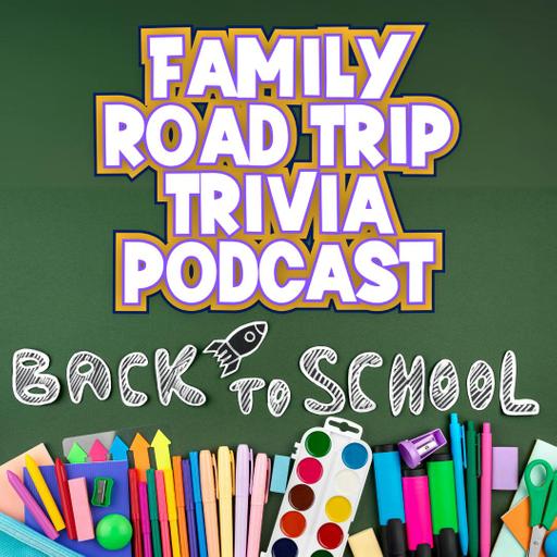 Back to School Trivia - Episode 197