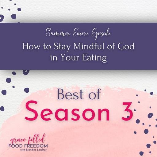 [Encore] How to Stay Mindful of God in Your Eating