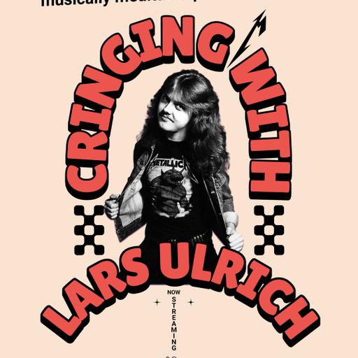 Cringing with Lars Ulrich (Metallica) - Ep 261