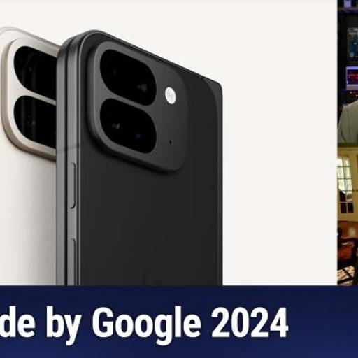 News 405: Made by Google 2024 - Pixel 9, Pixel 9 Pro Fold, Pixel Watch 3, and Pixel Buds Pro 2