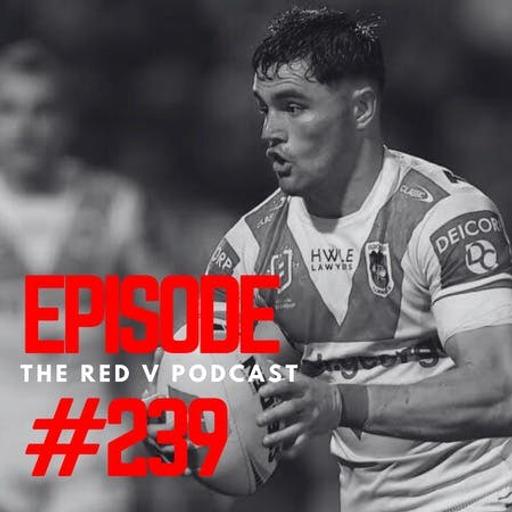 Episode 239: "I Think It Could Be The Hardest Scrap of The Season, This Sunday"