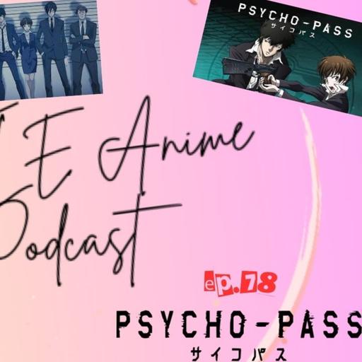 Ep. 78 Psycho Pass Season 1