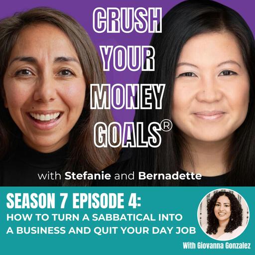 Season 7 Episode 4: How To Turn A Sabbatical Into A Business And Quit Your Day Job (with Giovanna Gonzalez)