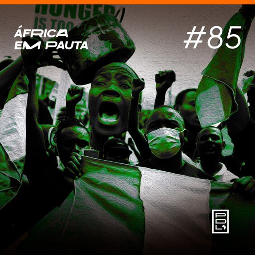 África em Pauta #85- Protestos na Nigéria