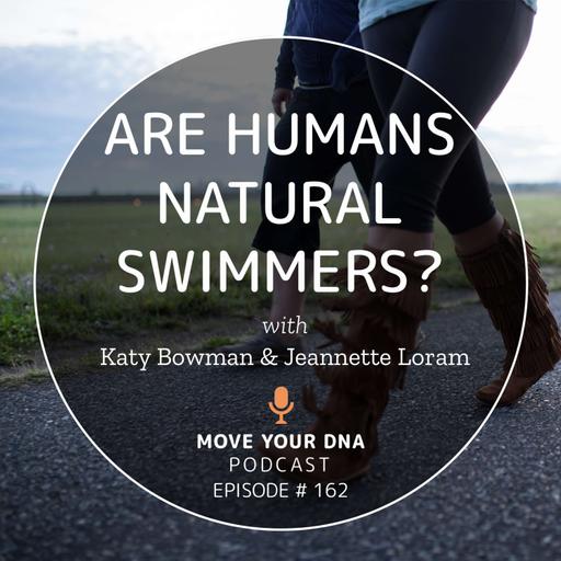 Ep 162: Are Humans Natural Swimmers?