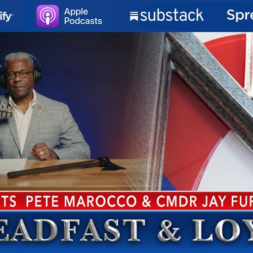 [AUDIO] Allen West | Steadfast & Loyal | Guests: Pete Marocco & Cmdr. Jay Furman