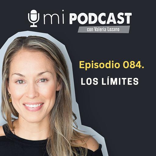 Episodio 084. Los límites