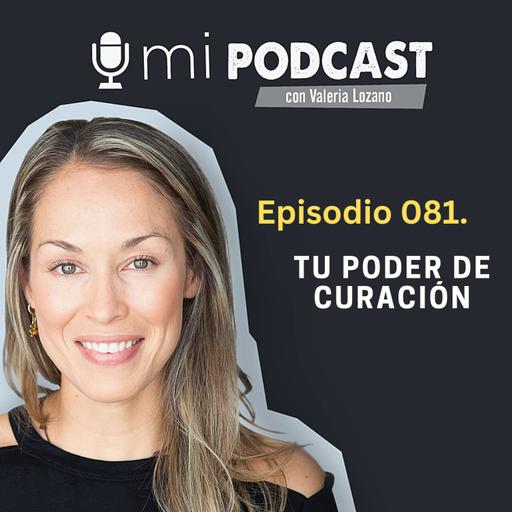 Episodio 081. Tu poder de curación