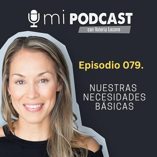 Episodio 079. Nuestras necesidades básicas