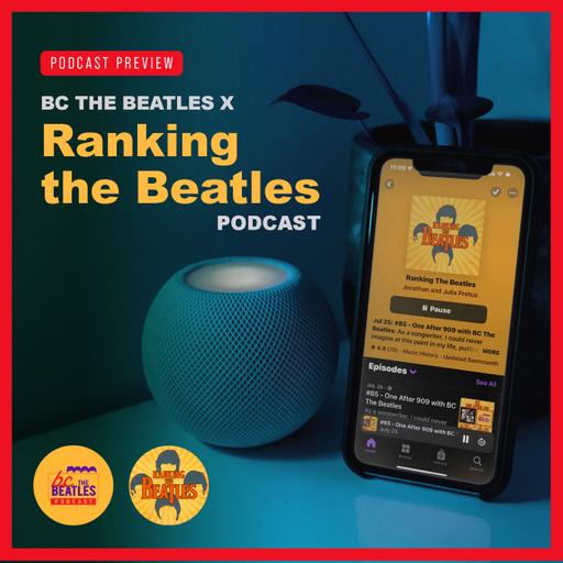 Podcast Preview: BC the Beatles x Ranking the Beatles