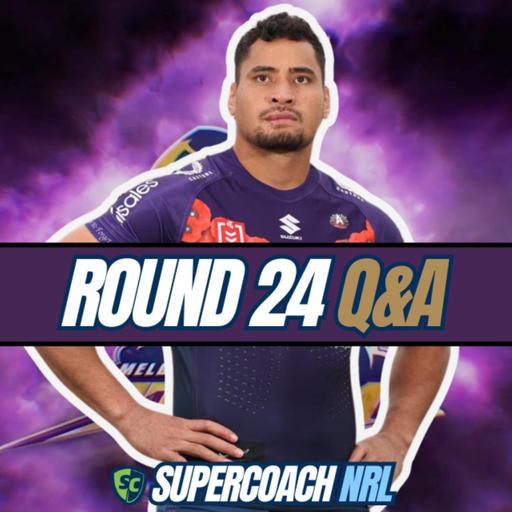 Insight Unlimited Q&A | Round 24 of NRL Supercoach