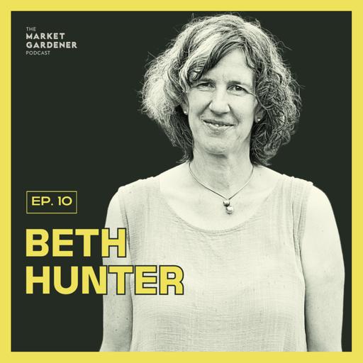 10: From Industrial To Regenerative Agriculture, How Do We Get There? | Beth Hunter