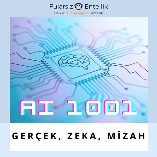 AI 1001: Ne Kadar Zekiler