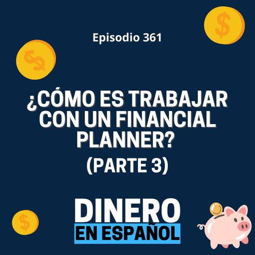 ¿Cómo es trabajar con un Financial Planner? (Parte 3)