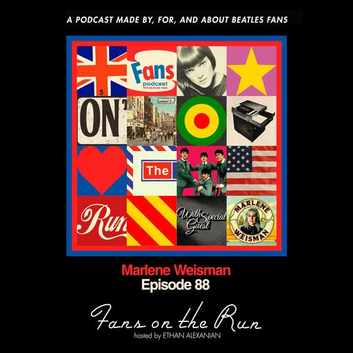 Fans On The Run - Marlene Weisman (Ep. 88)