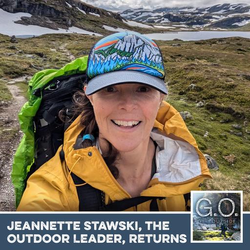 GO 125 - Jeannette Stawski, The Outdoor Leader, Returns