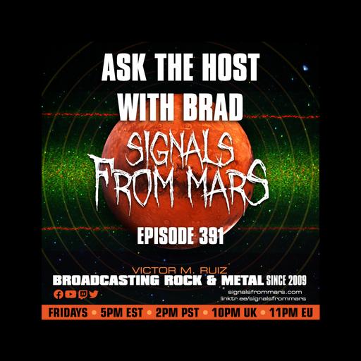 Signals From Mars - Episode 391 - Ask The Host With Brad