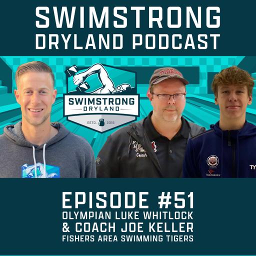 Episode 51: US Olympian Luke Whitlock & Coach Joe Keller