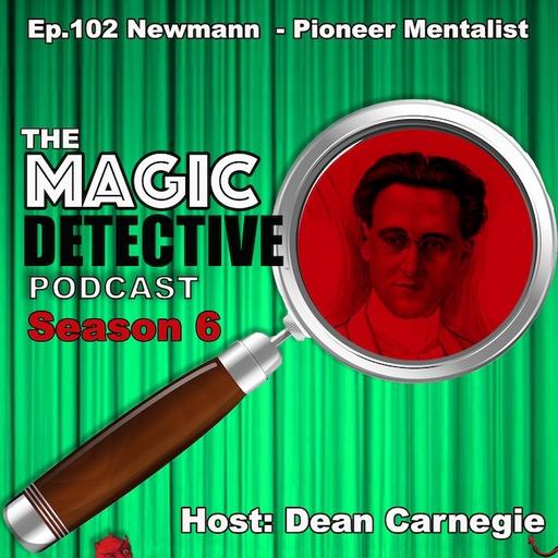 Ep 102 Newmann The Pioneer Mentalist