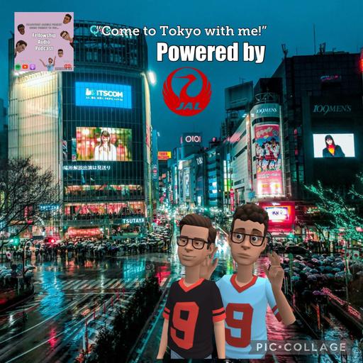 Collision Course of Tokyo | Fellowship Audio Podcast