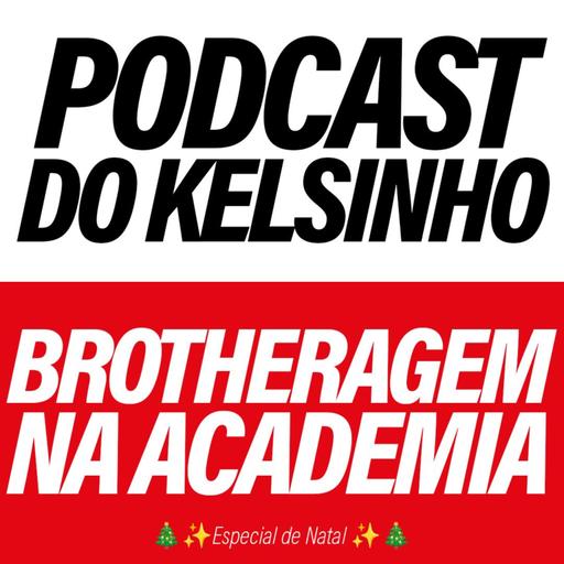 Brotheragem Na Academia (Especial de Natal)