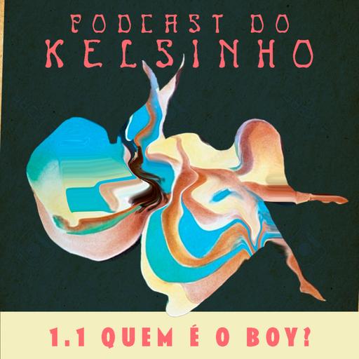 1.1 Quem é o boy?