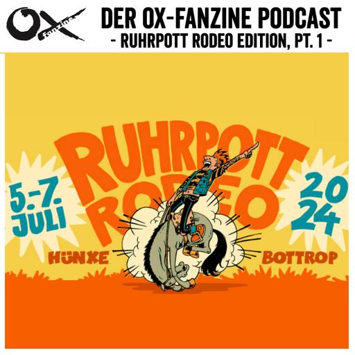 Ruhrpott Rodeo Edition, Pt. 1