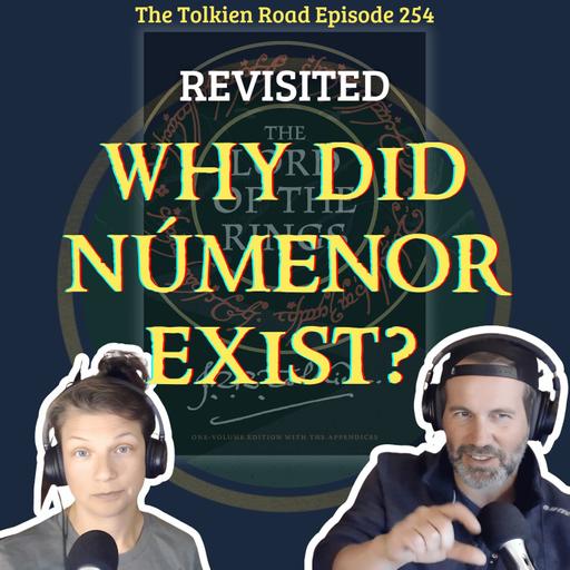 REVISITED: 0254 » The Purpose of Númenor