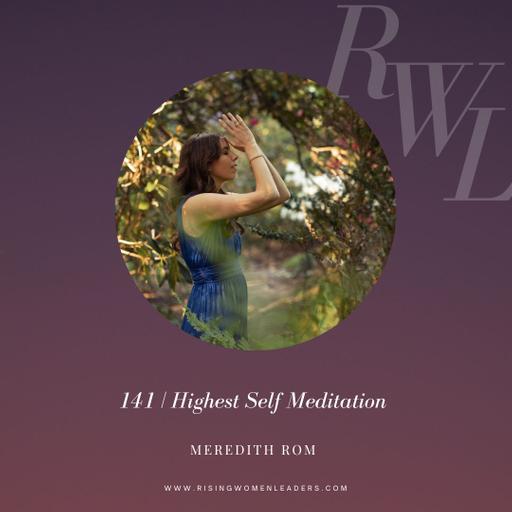 Highest Self Meditation with Meredith Rom