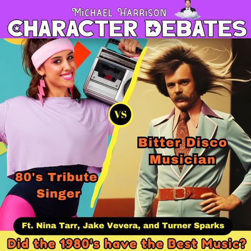 A 80's Tribute Singer vs a Bitter Disco Musician on Did the 80's have the Best Music?